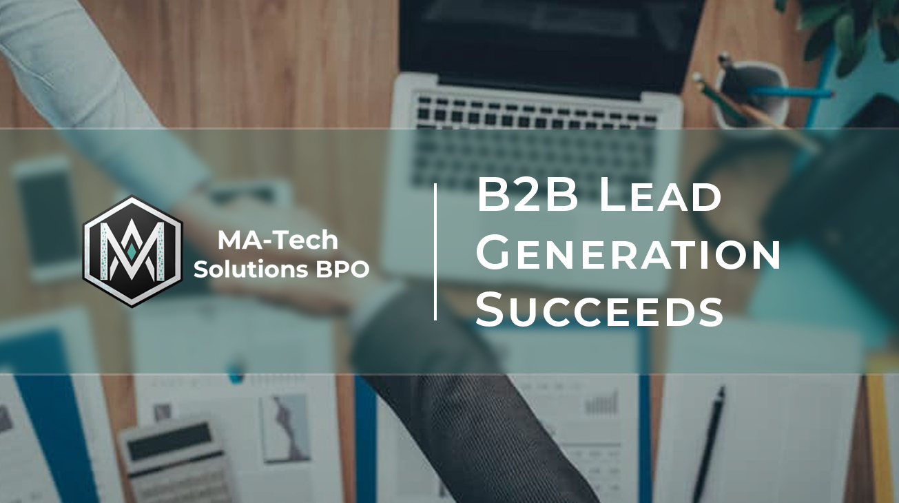 ♦ Why B2B Lead Generation Succeeds