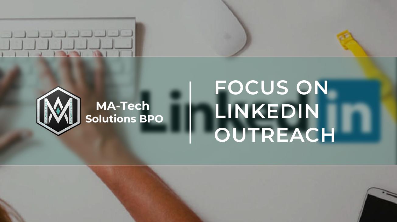 ♦ Want A Thriving Business? Focus On LINKEDIN OUTREACH!