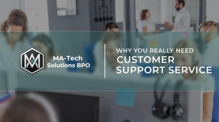 ♦ Why You Really Need CUSTOMER SUPPORT SERVICE